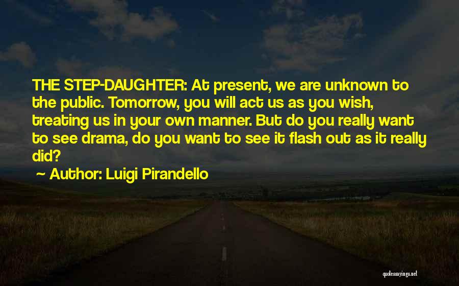 My Step Daughter Quotes By Luigi Pirandello