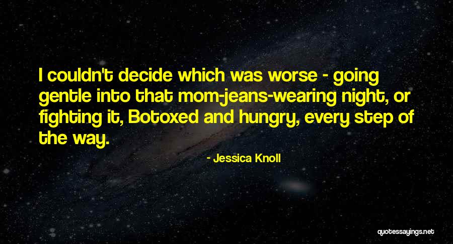 My Step Mom Quotes By Jessica Knoll My Step Mom Quotes By Jessica Knoll