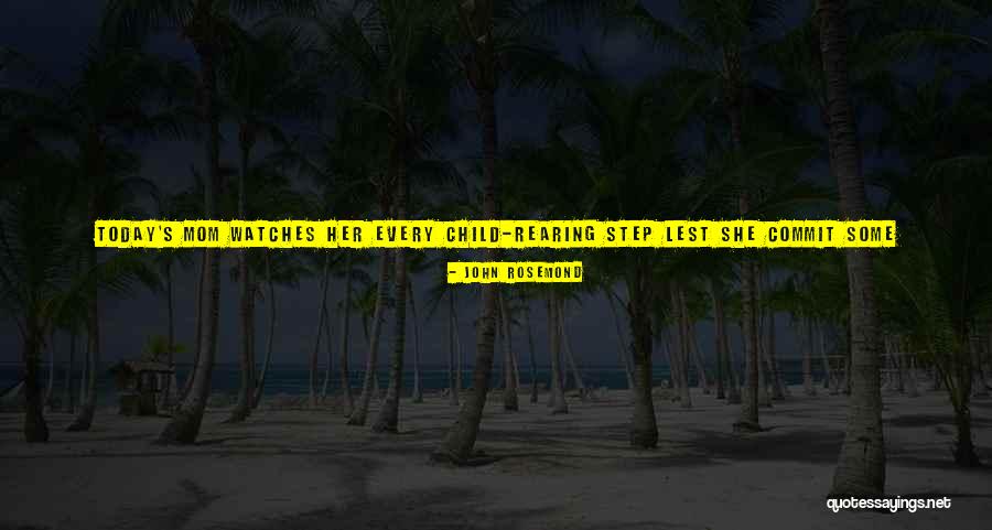 My Step Mom Quotes By John Rosemond My Step Mom Quotes By John Rosemond