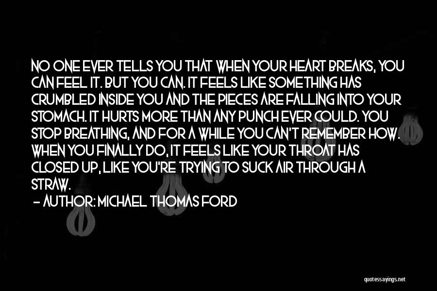 My Stomach Hurts Quotes By Michael Thomas Ford