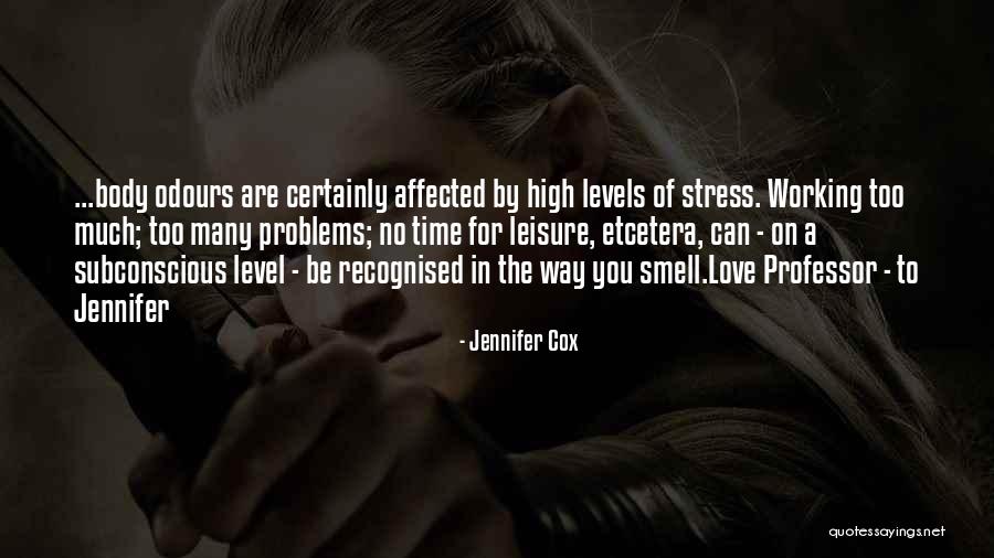 My Stress Level Quotes By Jennifer Cox