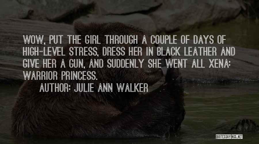 My Stress Level Quotes By Julie Ann Walker