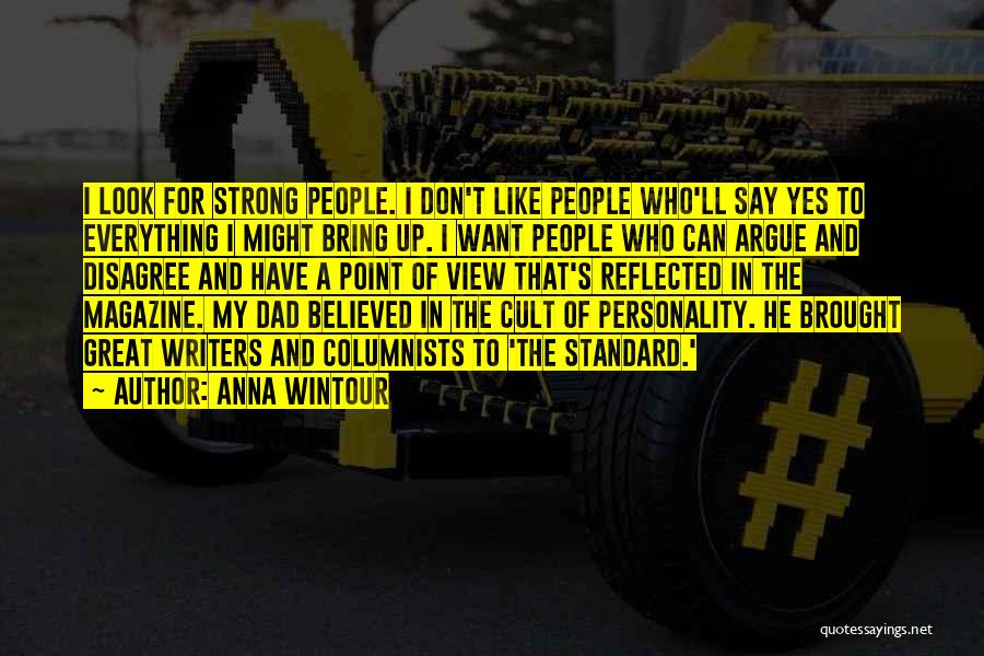 My Strong Personality Quotes By Anna Wintour