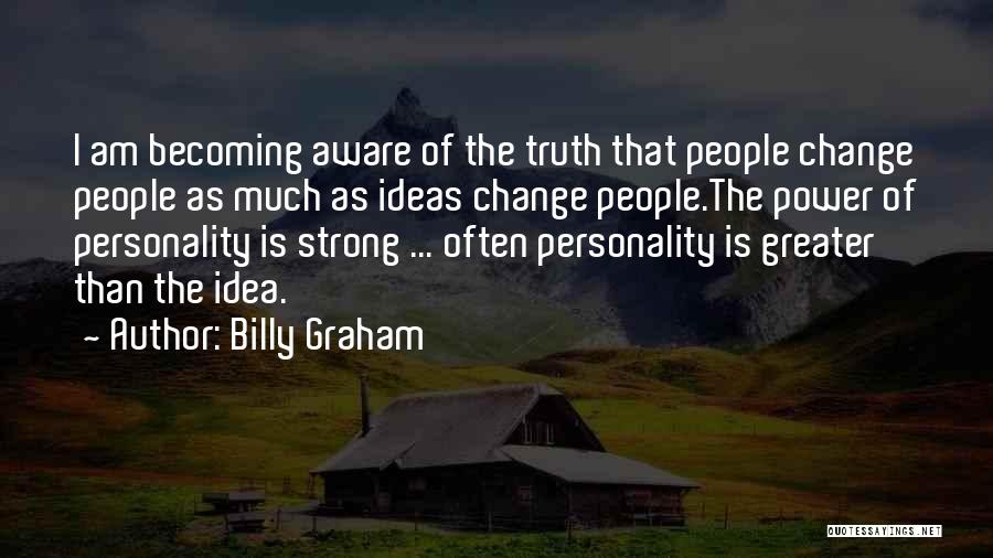 My Strong Personality Quotes By Billy Graham