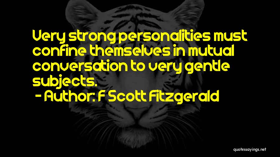 My Strong Personality Quotes By F Scott Fitzgerald