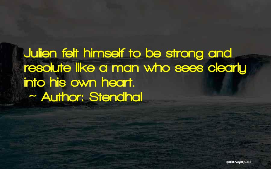 My Strong Personality Quotes By Stendhal