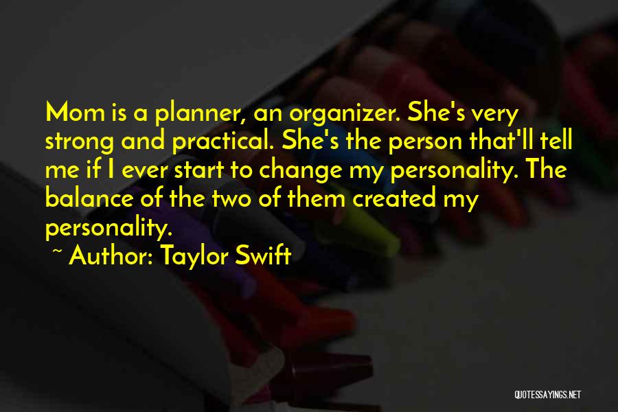 My Strong Personality Quotes By Taylor Swift