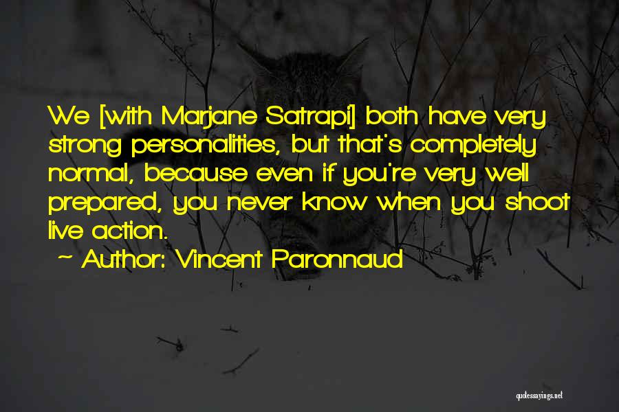 My Strong Personality Quotes By Vincent Paronnaud