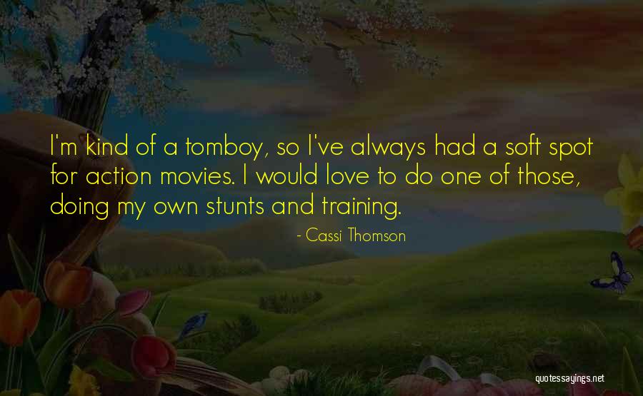 My Stunts Quotes By Cassi Thomson My Stunts Quotes By Cassi Thomson