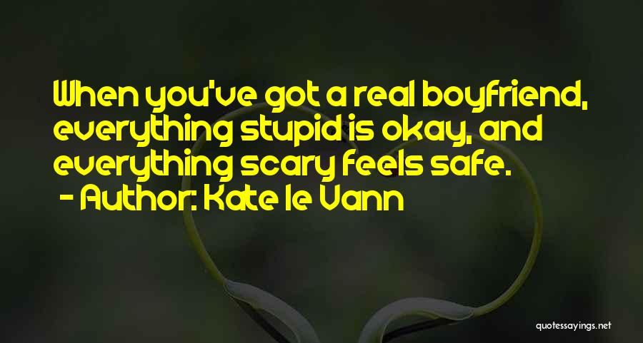 My Stupid Ex Boyfriend Quotes By Kate Le Vann