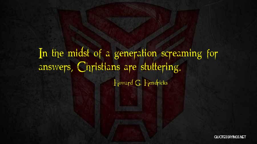 My Stuttering Quotes By Howard G. Hendricks My Stuttering Quotes By Howard G. Hendricks