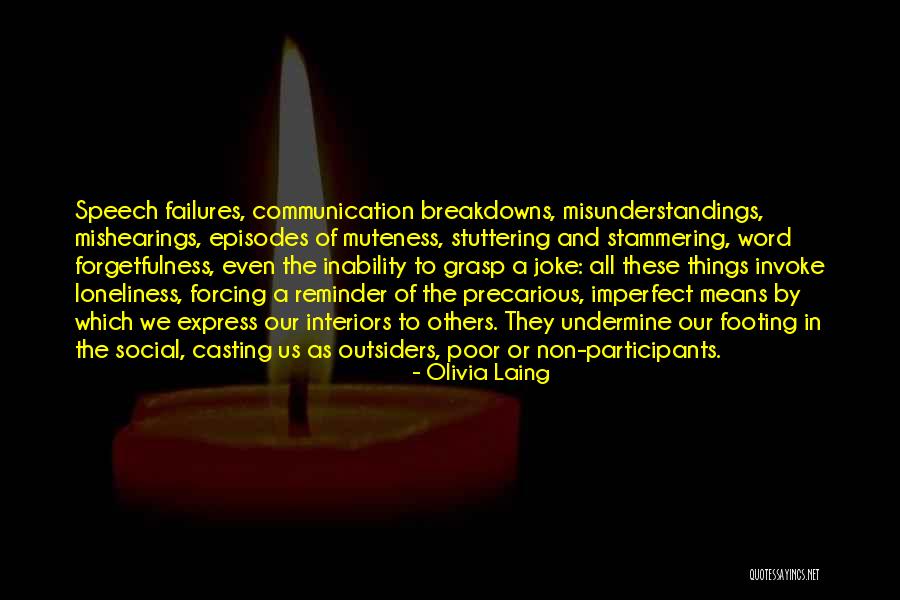 My Stuttering Quotes By Olivia Laing My Stuttering Quotes By Olivia Laing