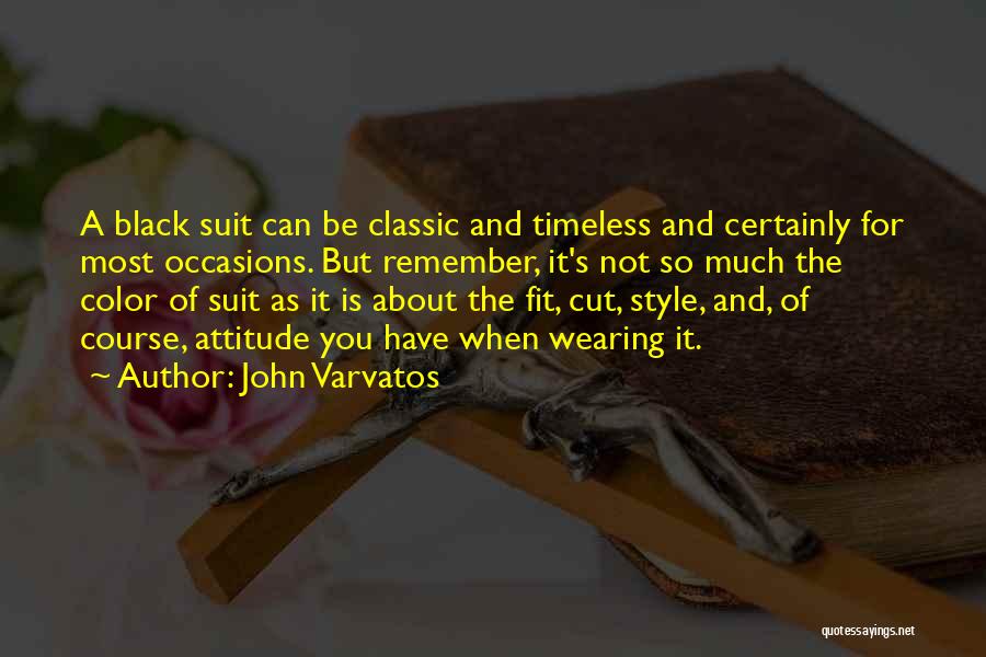 My Style Attitude Quotes By John Varvatos