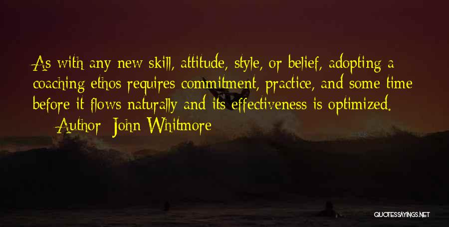 My Style Attitude Quotes By John Whitmore