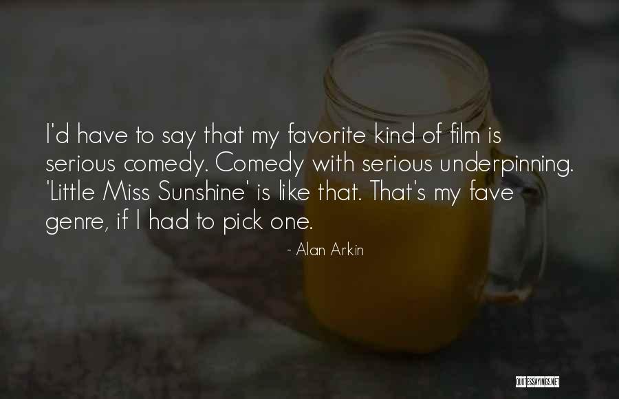 My Sunshine Quotes By Alan Arkin My Sunshine Quotes By Alan Arkin