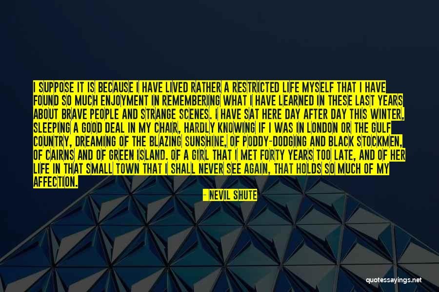 My Sunshine Quotes By Nevil Shute My Sunshine Quotes By Nevil Shute