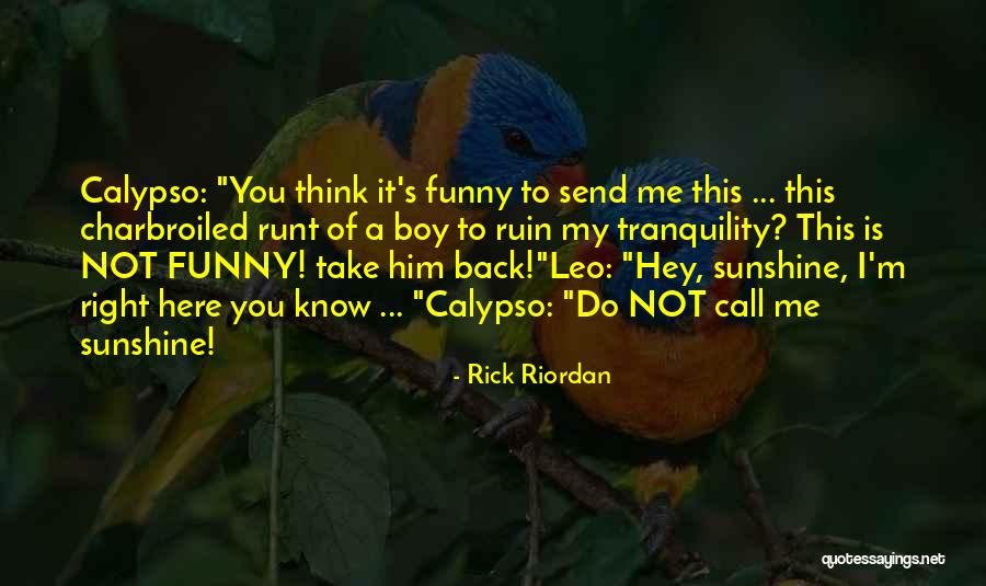 My Sunshine Quotes By Rick Riordan My Sunshine Quotes By Rick Riordan