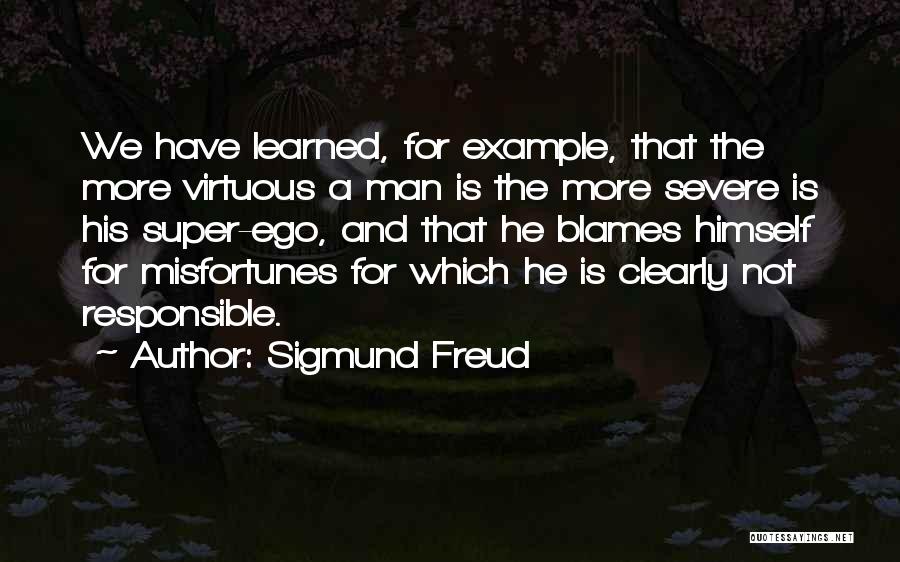 My Super Ego Quotes By Sigmund Freud