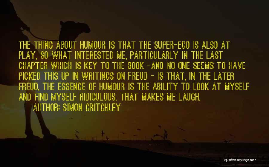 My Super Ego Quotes By Simon Critchley
