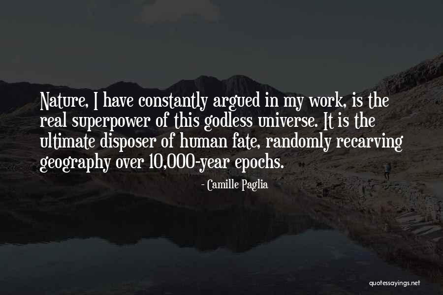 My Superpower Quotes By Camille Paglia My Superpower Quotes By Camille Paglia