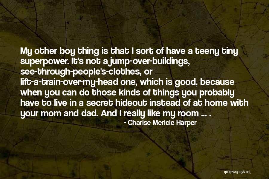 My Superpower Quotes By Charise Mericle Harper My Superpower Quotes By Charise Mericle Harper