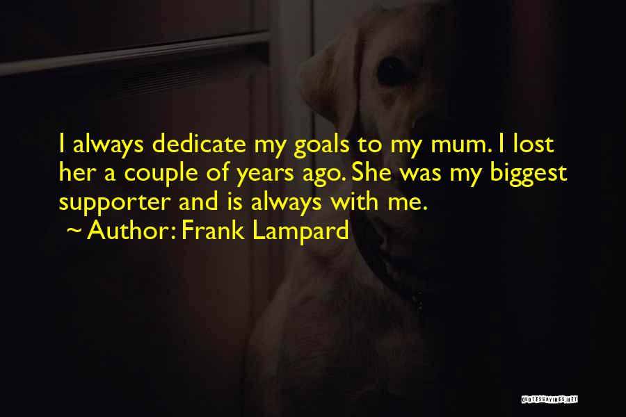 My Supporter Quotes By Frank Lampard