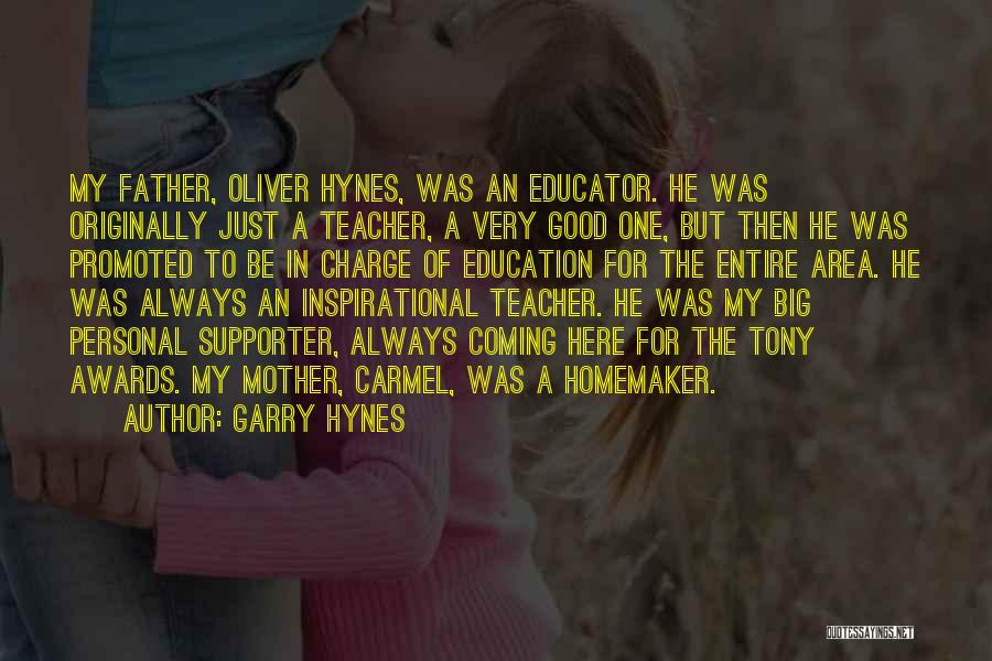 My Supporter Quotes By Garry Hynes