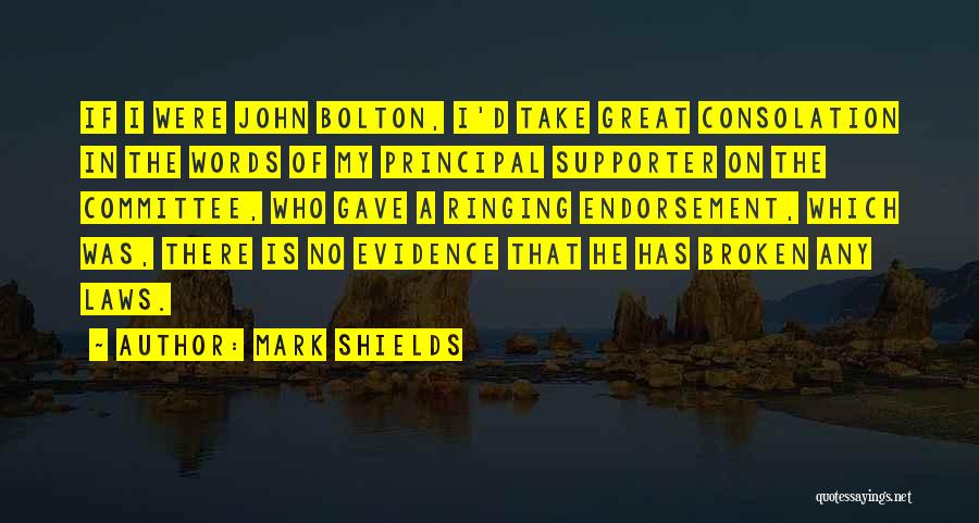 My Supporter Quotes By Mark Shields