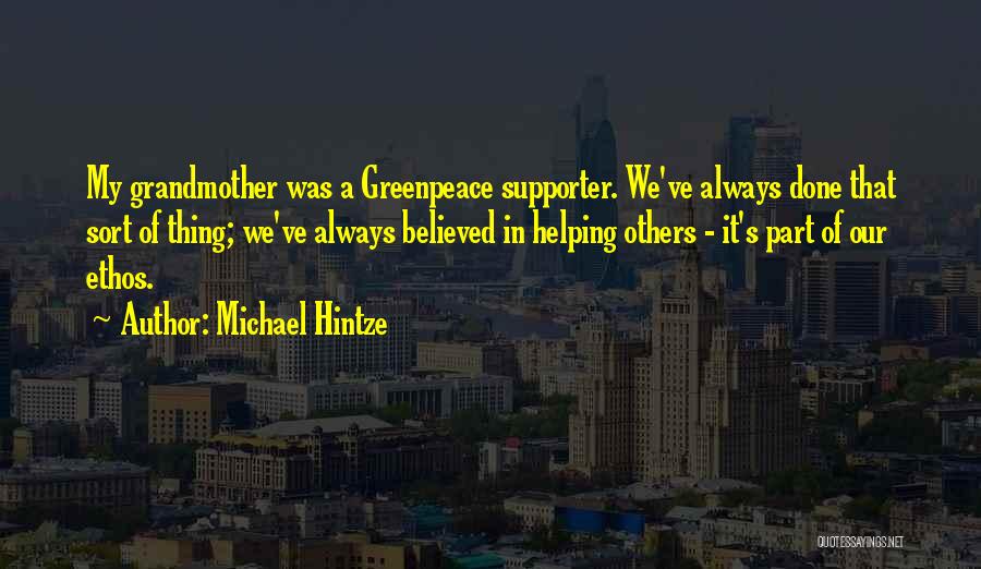 My Supporter Quotes By Michael Hintze