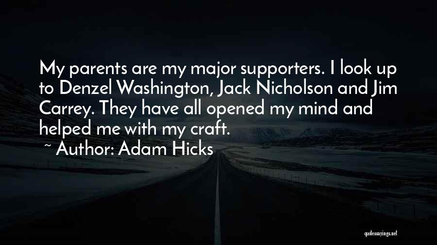 My Supporters Quotes By Adam Hicks