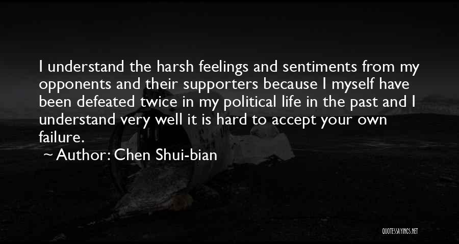 My Supporters Quotes By Chen Shui-bian