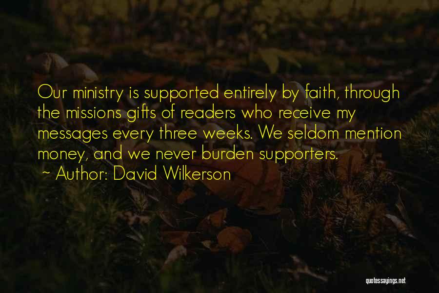 My Supporters Quotes By David Wilkerson