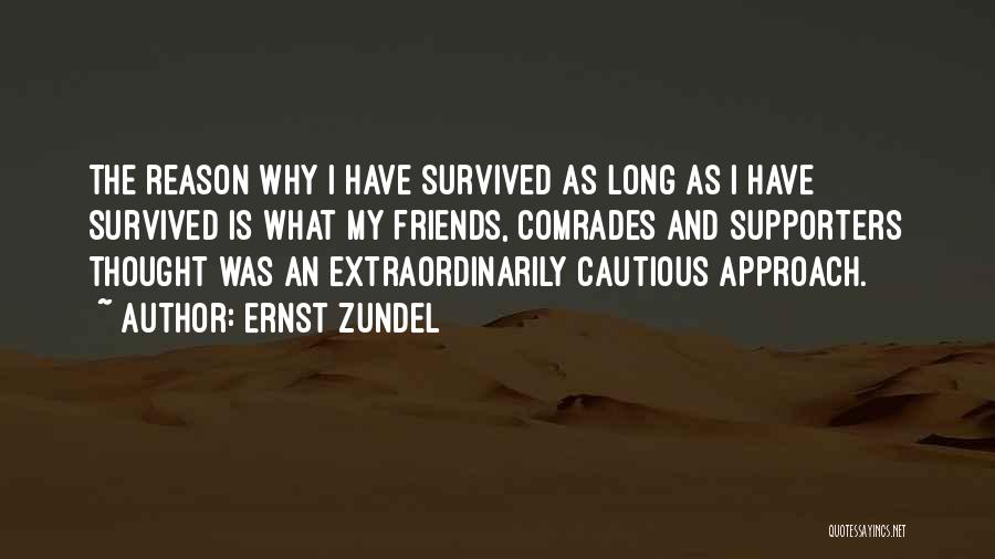 My Supporters Quotes By Ernst Zundel
