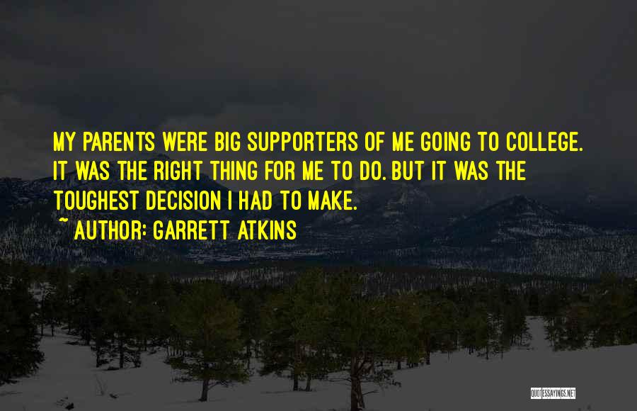 My Supporters Quotes By Garrett Atkins