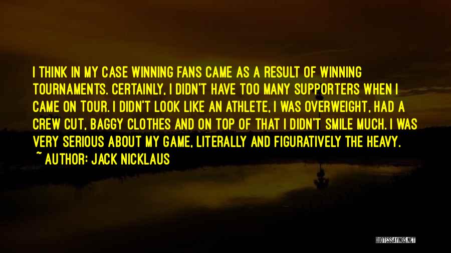 My Supporters Quotes By Jack Nicklaus