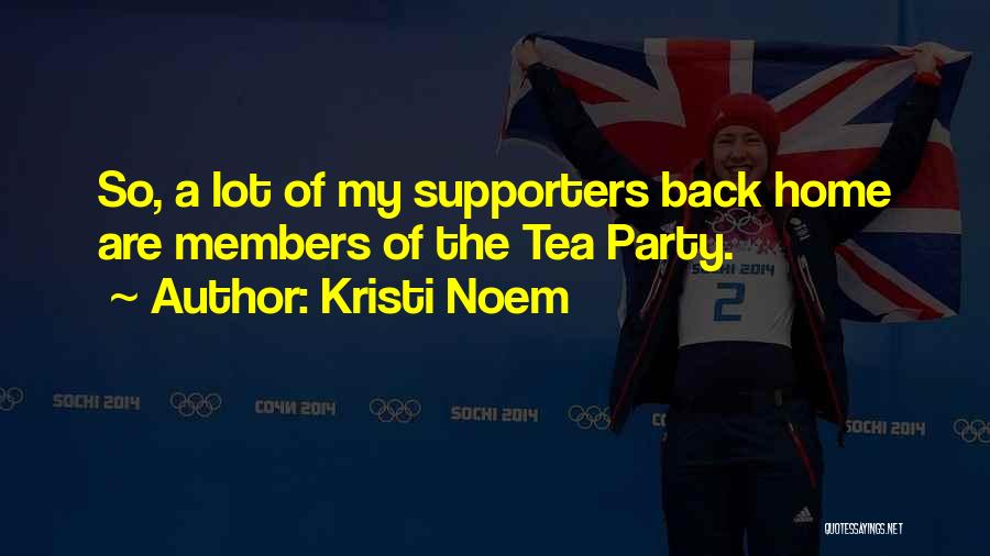 My Supporters Quotes By Kristi Noem