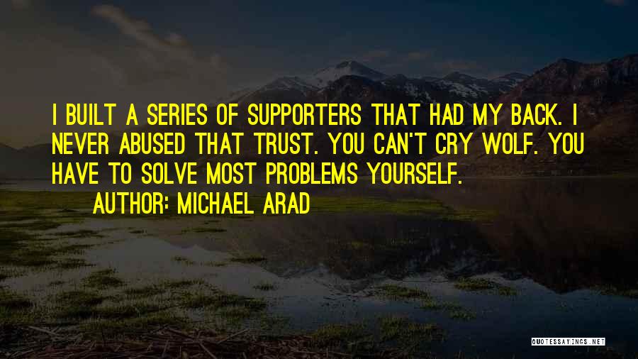 My Supporters Quotes By Michael Arad