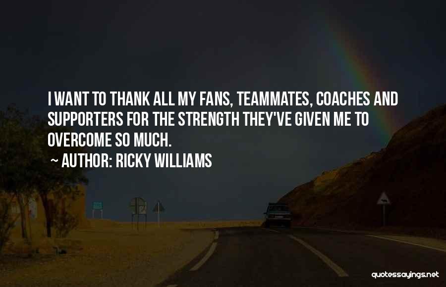 My Supporters Quotes By Ricky Williams