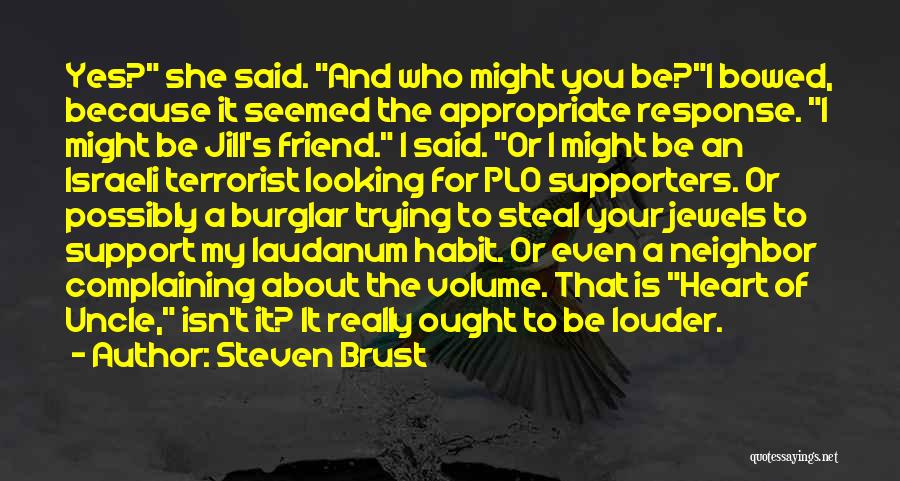 My Supporters Quotes By Steven Brust