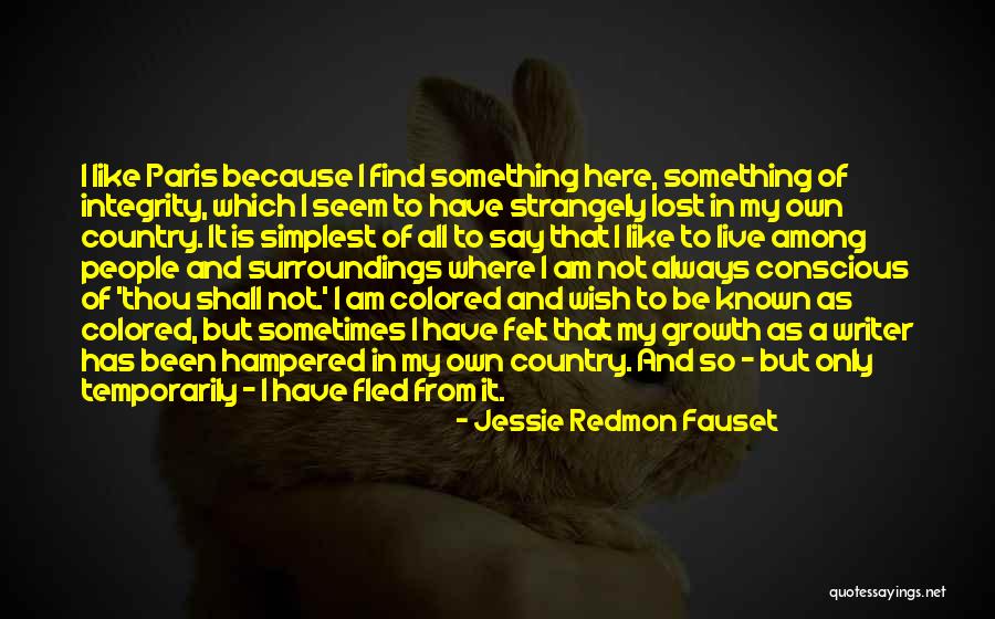 My Surroundings Quotes By Jessie Redmon Fauset My Surroundings Quotes By Jessie Redmon Fauset