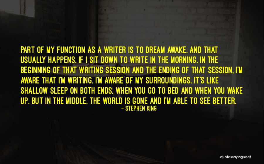 My Surroundings Quotes By Stephen King My Surroundings Quotes By Stephen King