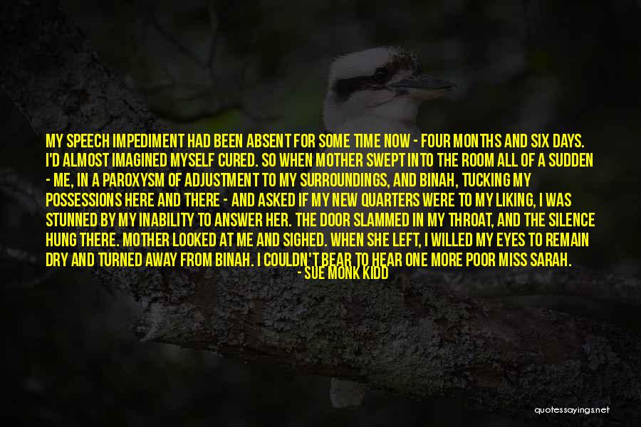 My Surroundings Quotes By Sue Monk Kidd My Surroundings Quotes By Sue Monk Kidd