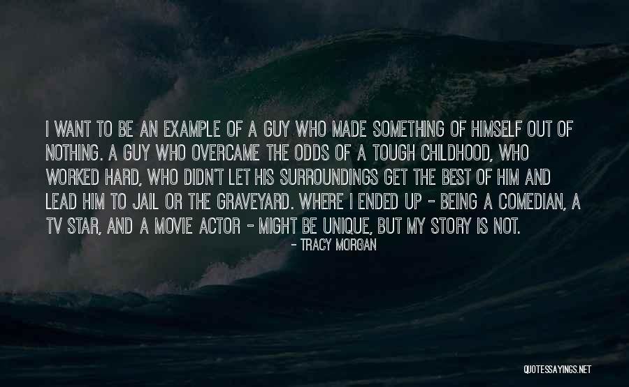 My Surroundings Quotes By Tracy Morgan My Surroundings Quotes By Tracy Morgan