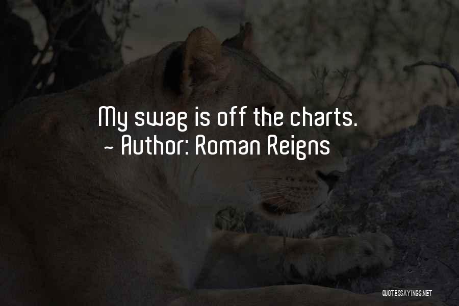 My Swag Quotes By Roman Reigns