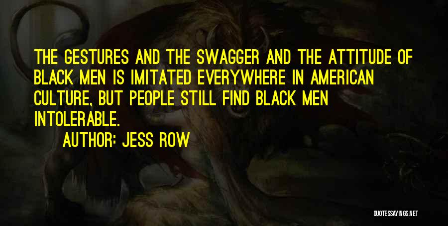 My Swagger Quotes By Jess Row