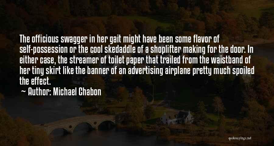 My Swagger Quotes By Michael Chabon