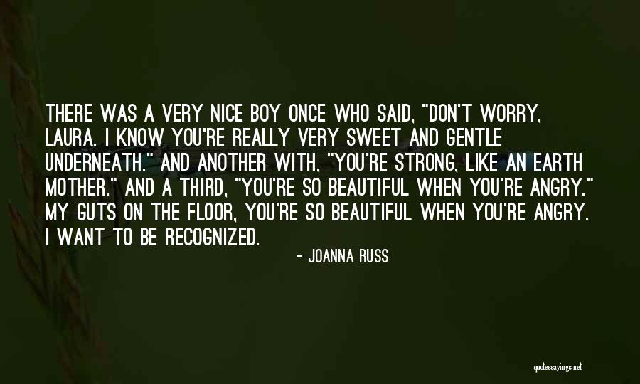 My Sweet Boy Quotes By Joanna Russ