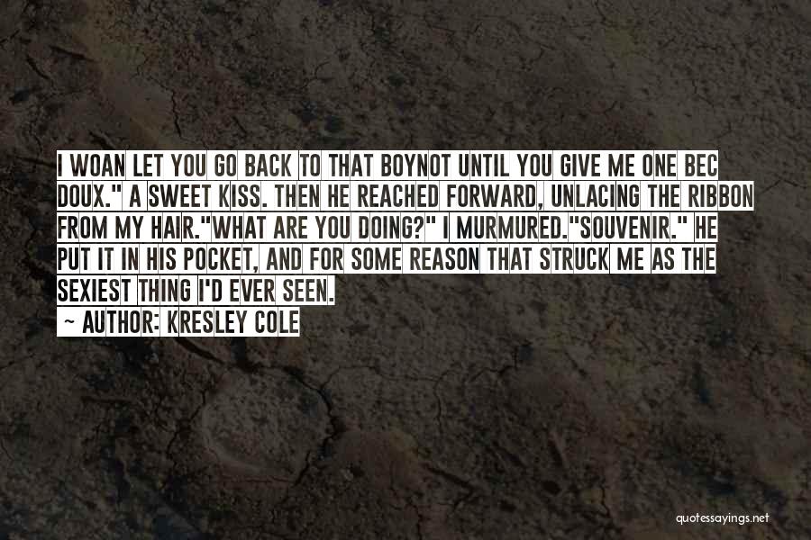 My Sweet Boy Quotes By Kresley Cole