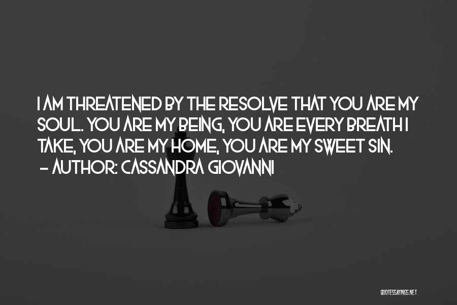 My Sweet Home Quotes By Cassandra Giovanni