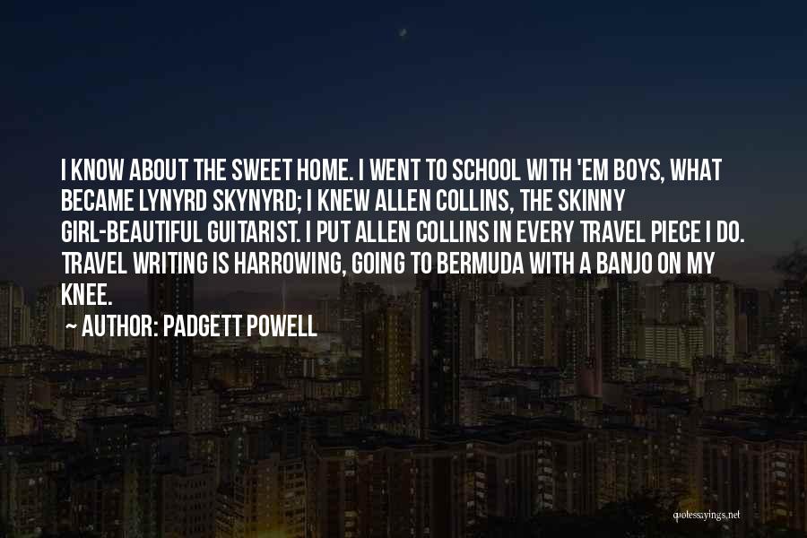 My Sweet Home Quotes By Padgett Powell